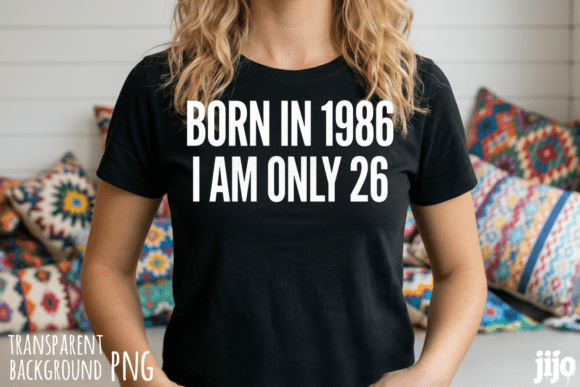 Download Born 1986 26 Funny PNG - Born Collection