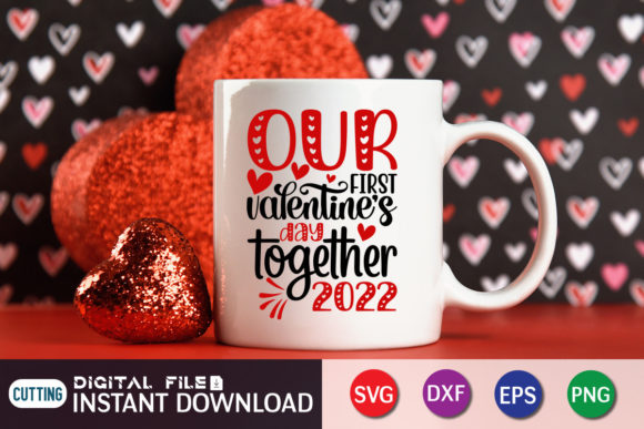 Download Our First Valentines Day Together 2022 - Valentines day Collection