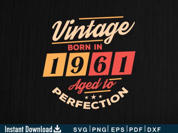 Download Vintage Born in 1961 Aged to Perfection - Born Collection