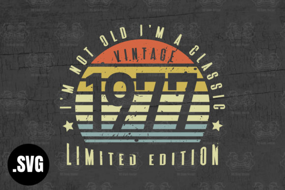 Download Vintage 1977 I'm Not Old I'm a Classic - 1977 Collection