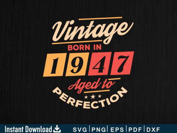 Download Vintage Born in 1947 Aged to Perfection - Born Collection